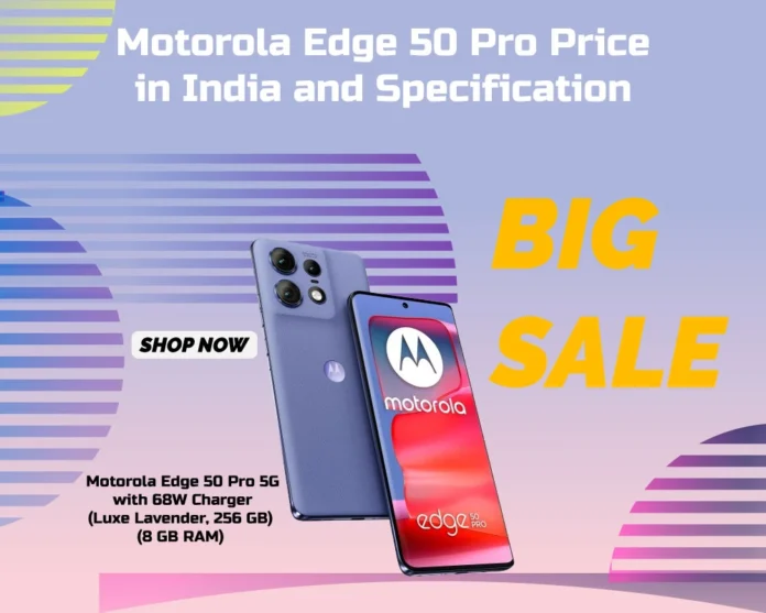 motorola edge 50 pro price in india and specification